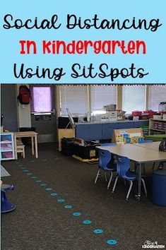 a classroom with several tables and chairs in front of the words social distancing in children's using sit - ups