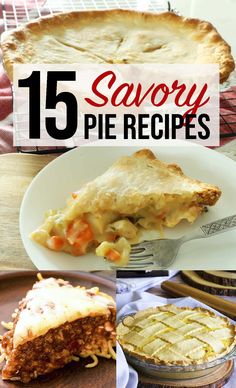 some pies that are sitting on top of a plate with the words, 15 savory pie recipes