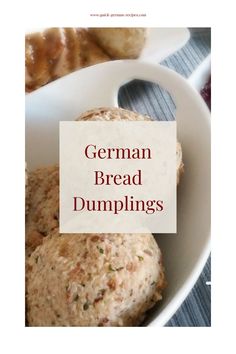 german bread dumplings in a white bowl on a blue tablecloth with text overlay