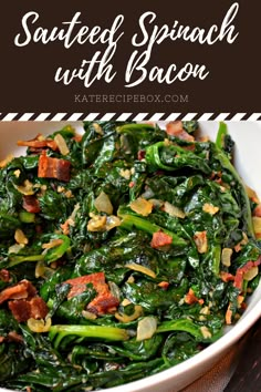 sauteed spinach with bacon in a white bowl on top of a wooden table