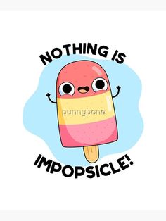 an ice cream popsicle with the words nothing is impossible