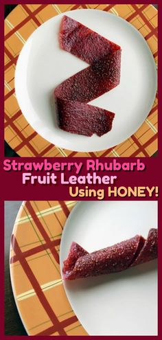 strawberry rhubarb fruit leather using honey on a white plate with text overlay