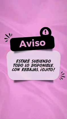 a pink background with black and white text on it that says aviso est fare sustendo tod disponible con rebajas toi