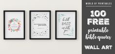 three framed art pieces with the words, 100 free printable bible quotes wall art