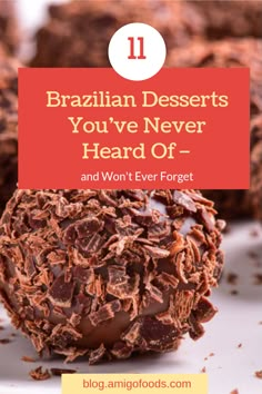 the words 11 brazilian desserts you've never heard off and won't ever forget