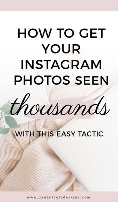 the text how to get your instagram photos seen thousands with this easy tact