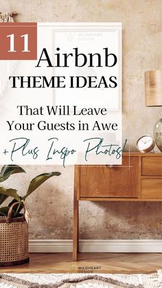 an air bnb theme idea that will leave your guests in awe plus tips