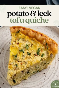 the cover of easy vegan potato and leek tofu quiche on a plate