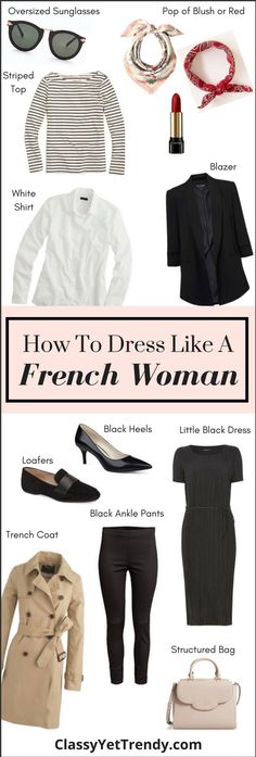 How To Dress Like a French Woman for outfit ideas - Start with clothing essentials in your wardrobe like a pair of skinny jeans or slim boyfriend jeans striped top, white button-up shirt, black blazer, white tee, a “little black dress“, ankle pants and trench coat.  Add a pop of blush or red, add black heels or loafers and add a handbag. Minimalisticky Chic, Dress Like A French Woman, Black Dress Loafers, Classy Yet Trendy, Outfit Essentials, Black Ankle Pants, Casual Chique