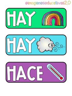 three stickers with the words hay hay hace and rainbows in different colors