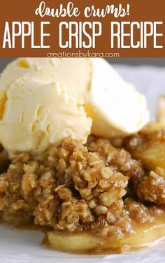 an apple crisp recipe with ice cream on top