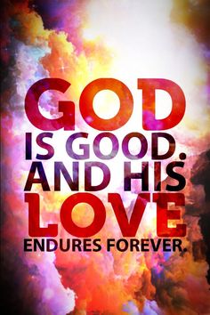 the words god is good and his love can't get any amen