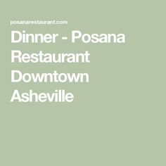 dinner - posana restaurant down town ashville logo design by rosemars