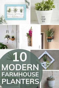 the top ten modern farmhouse planters in this postcard collage is full of photos