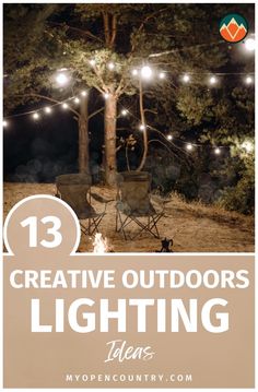 the words 13 creative outdoor lighting ideas in front of an image of chairs under a tree