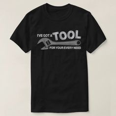 I've Got A Tool For Your Every Need Funny Handyman T-Shirt | Zazzle Work Shirt, Created By, Tools, Stars, Funny