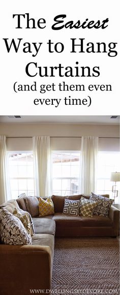 the easy way to hang curtains and get them even every time