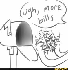 a drawing of a mailbox with the words yeah, more bills written on it