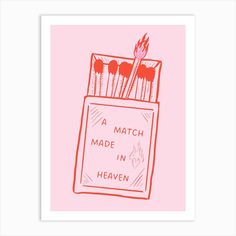 a match made in heaven print with matches sticking out of the back of a bag