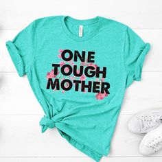 One Tough Mother-Strong Women, Women-Shop-Wholesale-Womens-Boutique-Custom-Graphic-Tees-Branding-Gifts Small Shop Design, Cute Lounge, New Shirt Design, Inspirational Words Of Wisdom, Boss Babe Quotes, Babe Quotes, Gift Business, Trendy Kids, Fashion Joggers