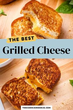 grilled cheese sandwich cut in half on a cutting board with the words, the best grilled cheese