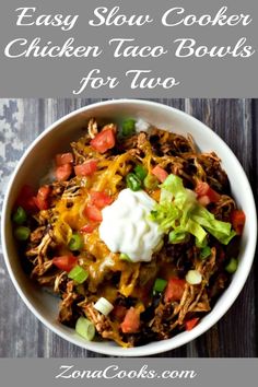 easy slow cooker chicken taco bowls for two