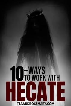 a poster with the words 10 ways to work with hecate