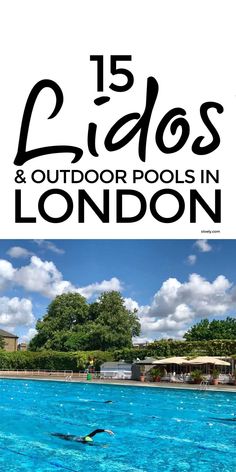 an outdoor swimming pool with text overlay that reads 15 places and outdoor pools in london