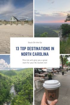 the top destinations in north carolina with text overlay that reads,'13 top destinations in north carolina this list will give you a great start for your nc bucket list