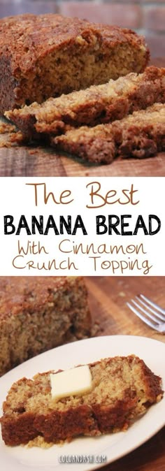 the best banana bread with cinnamon crunch topping is cut into slices and served on a white plate