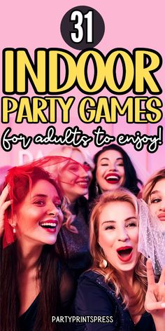 a group of women standing next to each other in front of a pink background with the words indoor party games on it