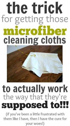 the trick for getting those microfiber cleaning cloths