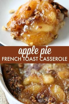 an apple pie french toast casserole in a white dish with the title above it