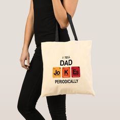 I Tell Dad Jokes Periodically Funny Father's Day Tote Bag | Zazzle.com Camping Tote, Free Brochure Template, Vintage Tote Bag, Modern Bag, Teacher Tote, Monogram Tote Bags, Monogram Tote, Perfect Tote Bag