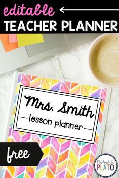 a teacher planner with the words mrs smith lesson planner on it and a cup of coffee