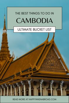 Best Things to Do in Cambodia Tonle Sap, Battambang, Angkor Thom, Khmer Empire, Siem Reap Cambodia, Kampot, Bucket Lists