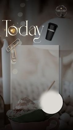 an advertisement for today with a cup and spoon