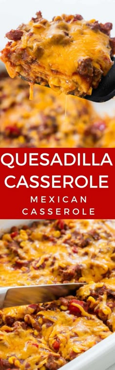 quesadilla casserole is an easy mexican casserole recipe