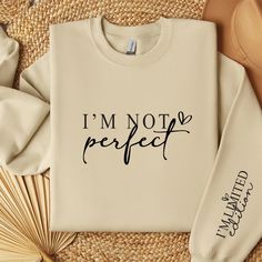 I'm Not Perfect I'm Limited Edition Sweatshirt, I'm Limited Edition Sleeve Design Shirt, Self Love Shirt, Positivity Motivational Hoodie Super Soft New Xxl Custom Shirts Diy, Self Love Shirt, Motivational Hoodies, I'm Not Perfect, Christian Shirts Designs, Inspirational Tshirts, Cute Shirt Designs, Tshirt Outfits, Love Shirt