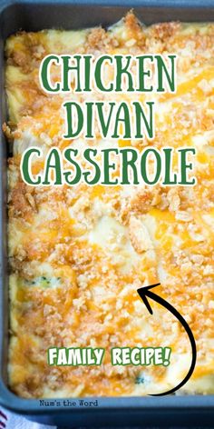 chicken divan casserole recipe in a pan with the words family recipe below it