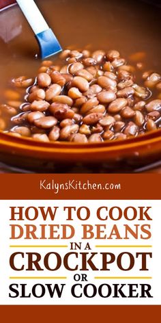 how to cook dried beans in a crockpot or slow cooker with text overlay