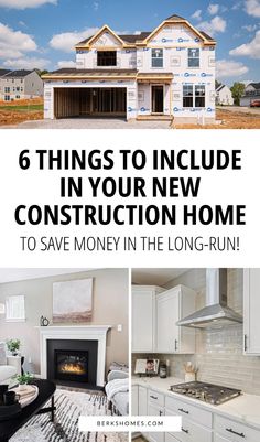 a house under construction with the words 6 things to include in your new construction home