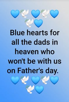 blue hearts for all the dads in heaven who won't be with us on father's day