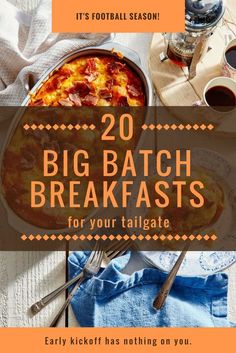 the words 20 big batch breakfasts for your tailgate are in orange and white