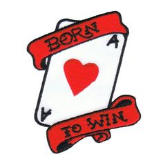 a red and white patch with a heart on it that says, born to win