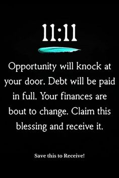 a black background with the words opportunity will knock at your door debt will be paid in full, your finance is bout to change claim this blessing and receive it