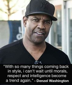 a man in a black shirt and hat with a quote from denzel washington