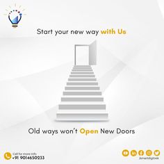 an open door with stairs leading up to it and the words start your new way with us