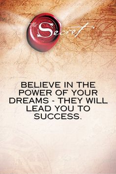 a poster with the words believe in the power of your dreams they will lead you to success