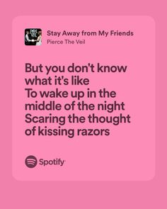 a pink background with the words, but you don't know what it's like to wake up in the middle of the night scaring the thought of kissing razors